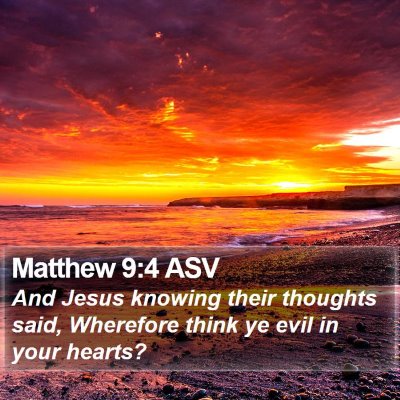 Matthew 9:4 ASV Bible Verse Image
