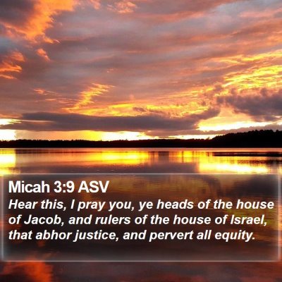 Micah 3:9 ASV Bible Verse Image