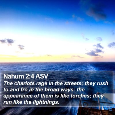 Nahum 2:4 ASV Bible Verse Image