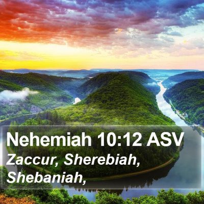 Nehemiah 10:12 ASV Bible Verse Image