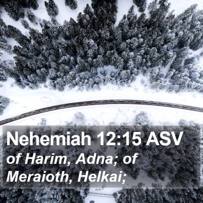 Nehemiah 12:15 ASV Bible Verse Image