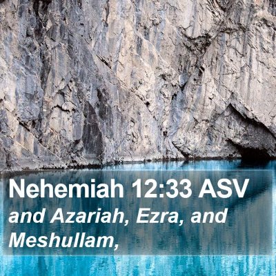 Nehemiah 12:33 ASV Bible Verse Image