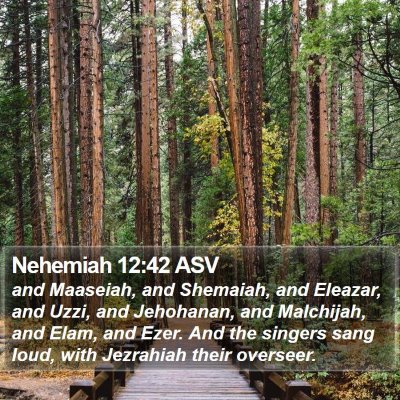 Nehemiah 12:42 ASV Bible Verse Image