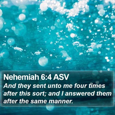 Nehemiah 6:4 ASV Bible Verse Image