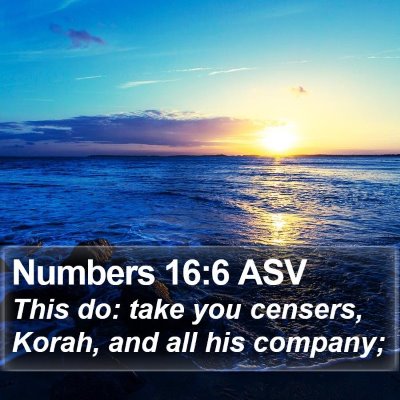 Numbers 16:6 ASV Bible Verse Image