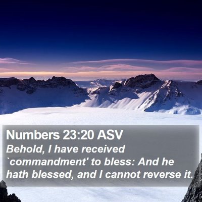 Numbers 23:20 ASV Bible Verse Image