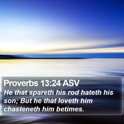 Proverbs 13:24 ASV Bible Verse Image