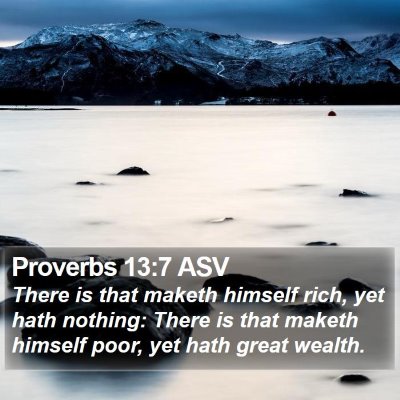 Proverbs 13:7 ASV Bible Verse Image