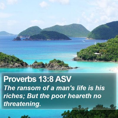 Proverbs 13:8 ASV Bible Verse Image