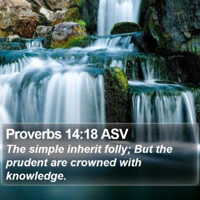 Proverbs 14:18 ASV Bible Verse Image