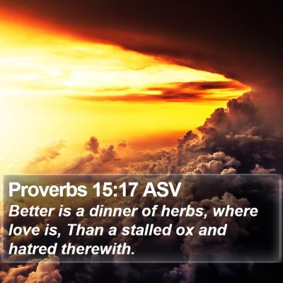 Proverbs 15:17 ASV Bible Verse Image