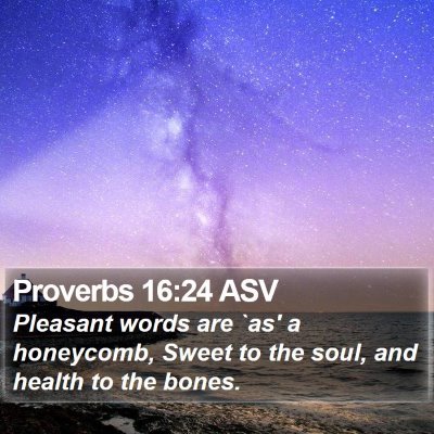 Proverbs 16:24 ASV Bible Verse Image