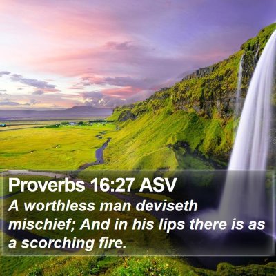 Proverbs 16:27 ASV Bible Verse Image