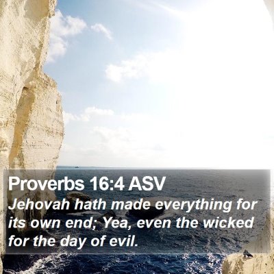 Proverbs 16:4 ASV Bible Verse Image