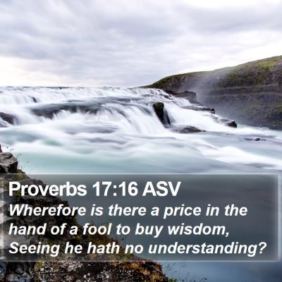 Proverbs 17:16 ASV Bible Verse Image