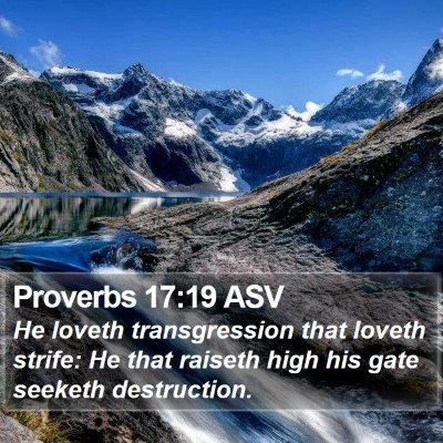 Proverbs 17:19 ASV Bible Verse Image