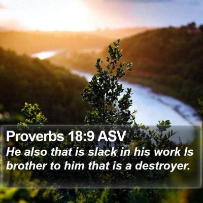 Proverbs 18:9 ASV Bible Verse Image