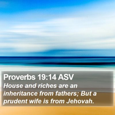 Proverbs 19:14 ASV Bible Verse Image