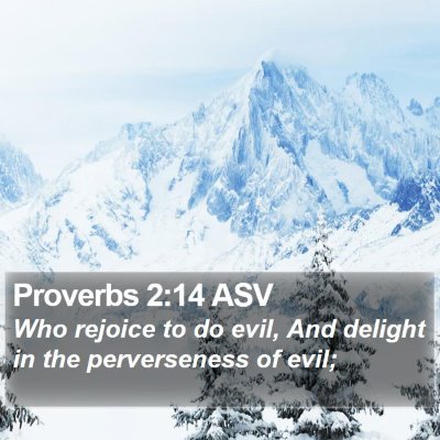 Proverbs 2:14 ASV Bible Verse Image