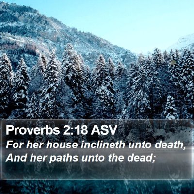 Proverbs 2:18 ASV Bible Verse Image