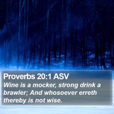 Proverbs 20:1 ASV Bible Verse Image