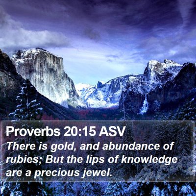 Proverbs 20:15 ASV Bible Verse Image
