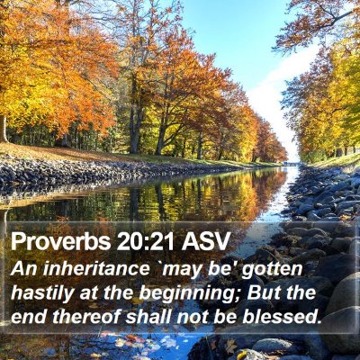 Proverbs 20:21 ASV Bible Verse Image