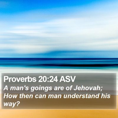 Proverbs 20:24 ASV Bible Verse Image