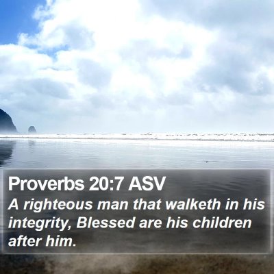 Proverbs 20:7 ASV Bible Verse Image