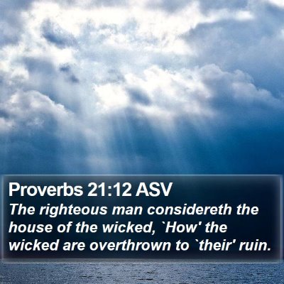 Proverbs 21:12 ASV Bible Verse Image