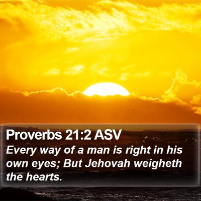 Proverbs 21:2 ASV Bible Verse Image