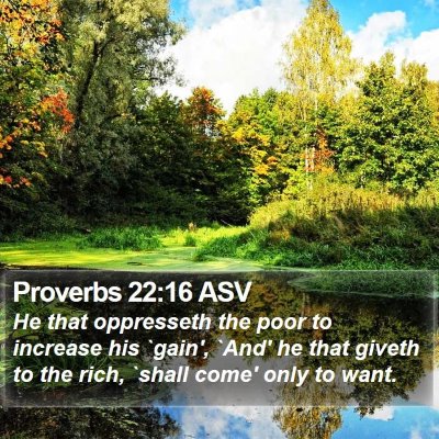Proverbs 22:16 ASV Bible Verse Image