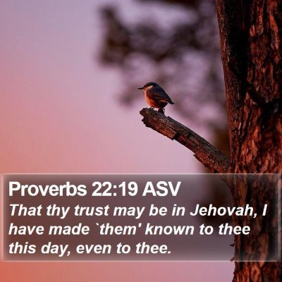 Proverbs 22:19 ASV Bible Verse Image