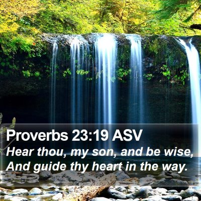 Proverbs 23:19 ASV Bible Verse Image