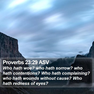 Proverbs 23:29 ASV Bible Verse Image