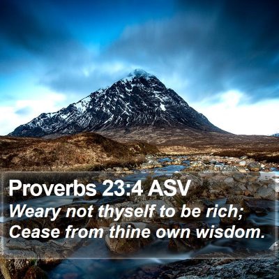 Proverbs 23:4 ASV Bible Verse Image