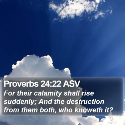 Proverbs 24:22 ASV Bible Verse Image