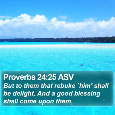 Proverbs 24:25 ASV Bible Verse Image