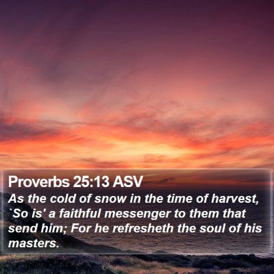 Proverbs 25:13 ASV Bible Verse Image