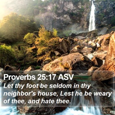Proverbs 25:17 ASV Bible Verse Image