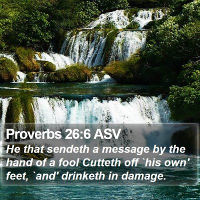 Proverbs 26:6 ASV Bible Verse Image