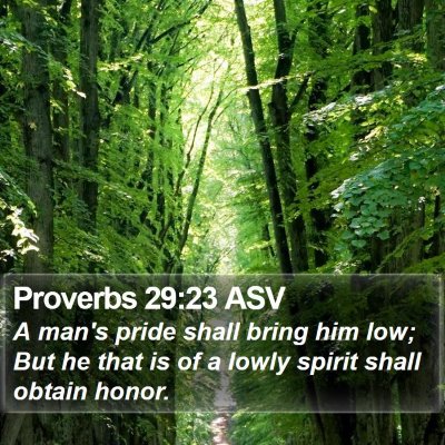 Proverbs 29:23 ASV Bible Verse Image