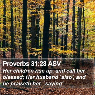 Proverbs 31:28 ASV Bible Verse Image