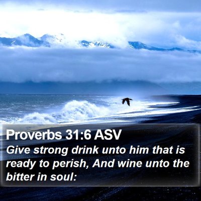 Proverbs 31:6 ASV Bible Verse Image