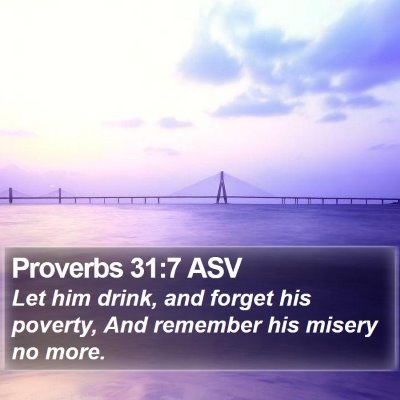 Proverbs 31:7 ASV Bible Verse Image