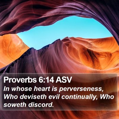 Proverbs 6:14 ASV Bible Verse Image