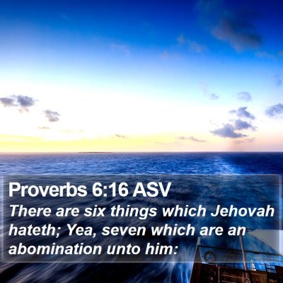 Proverbs 6:16 ASV Bible Verse Image