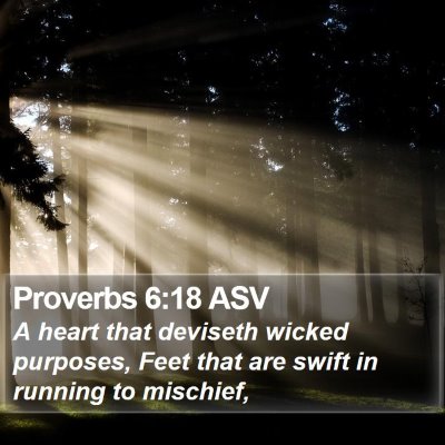 Proverbs 6:18 ASV Bible Verse Image