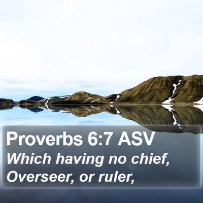 Proverbs 6:7 ASV Bible Verse Image