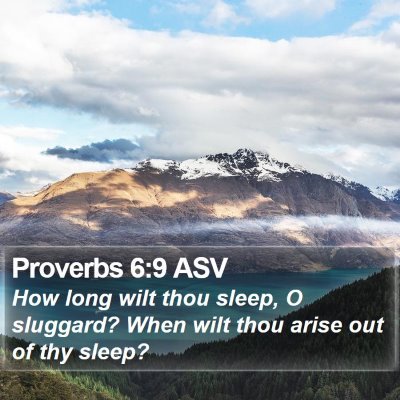 Proverbs 6:9 ASV Bible Verse Image